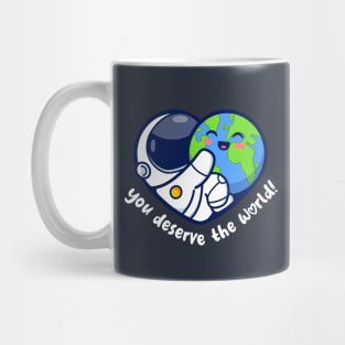 You deserve the world (on dark colors) Mug